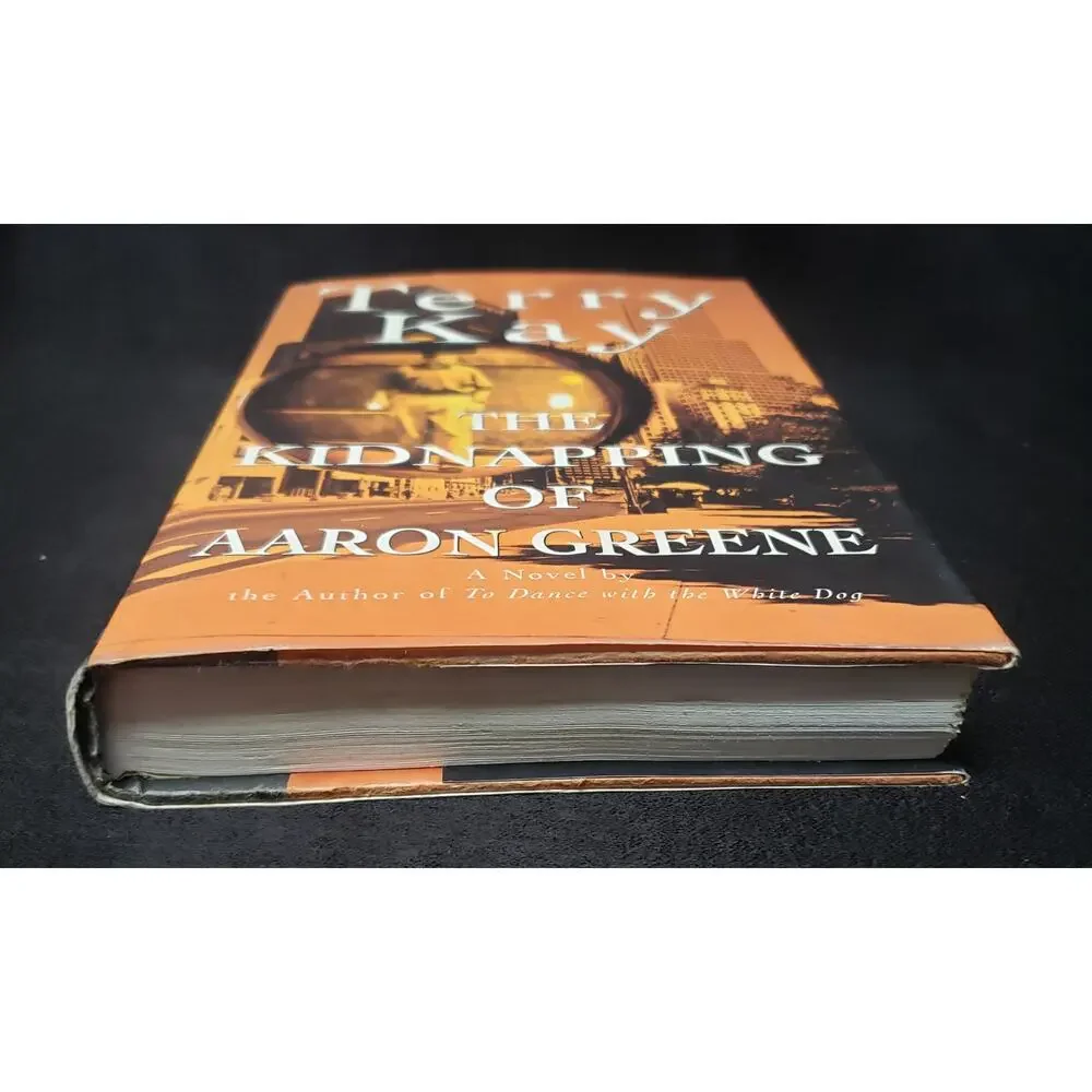 Terry Kay The Kidnapping of Aaron Greene Novel Hardback Book